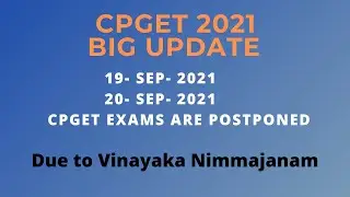 CPGET 2021 Of SEP 19 & 20 EXAMS POSTPONED | CPGET 2021 EXAM POSTPONED