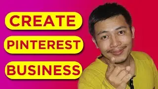 Hurry Up ! How to Create Pinterest Business Account ?  is Pinterest Business Account Free