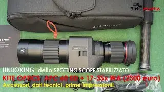 Grande Novit&agrave;! Spotting scope stabilizzato KITE OPTICS APC 60 ED 17x35 - 2300 euro - UNBOXING