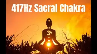 🧡 417Hz Sacral Chakra Meditation | Deep Energy Cleansing/Healing & Joyful Flow (8 Hours) 🧡