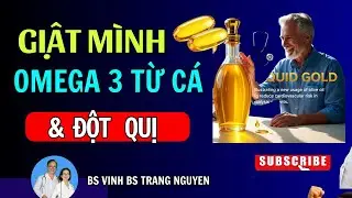 Khoa Học C&ocirc;ng Bố &ldquo;V&agrave;ng Lỏng&rdquo; Omega 3 Từ C&aacute; Giảm 43% Đột Quị