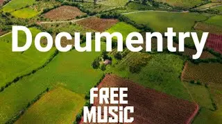 Documentary Background Music No Copyright | Royalty Free Documentary Music