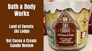 Bath & Body Works Land of Sweets Ski Lodge Hot Cocoa & Cream Candle Review