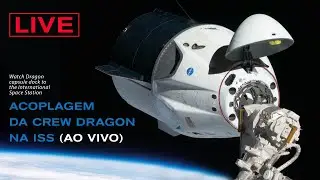 Acoplagem CREW DRAGON da NASA e SpaceX na ISS 31/05/2020 [Watch Dragon capsule dock to the ISS]