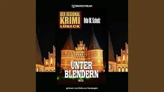 Teil 189 - Unter Blendern - Der Regional Krimi L&uuml;beck.2 & Teil 190 - Unter Blendern - Der...