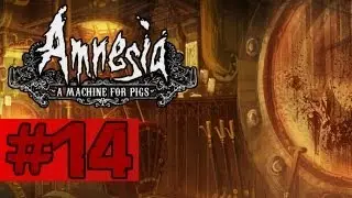 Amnesia A Machine For Pigs - Walkthrough Part 14 - Bilge Pump