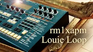 Yamaha Rm1x minimal melodic tech house crazy whatever jam Louie Loop