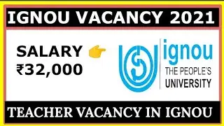 IGNOU RECRUITMENT 2021 | IGNOU VACANCY UPDATE | IGNOU TEACHER VACANCY 2021 | PRT VACANCY MITHUN SING