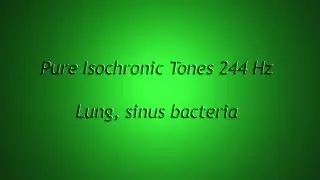 1 Hour - Lung, sinus bacteria (Isochronic Tones 244 Hz) Pure Series