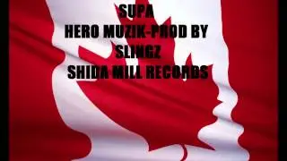 SUPA HERO MUZIK-PROD BY SLINGZ SHIDA MILL REC