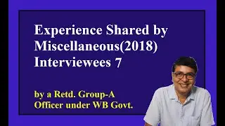 Experience Shared by Miscellaneous(2018) Interviewees 7