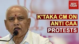 Karnataka CM Yeddiyurappa Speaks Out On Anti-CAA Protests In Bengaluru