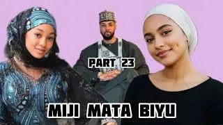 Miji mata biyi hausa novel part 23