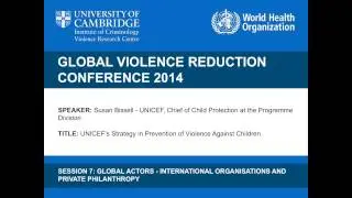 Susan Bissell - UNICEF&rsquo;s Strategy in Prevention of Violence Against Children