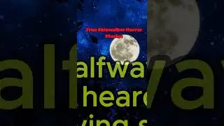 True Skinwalker Horror Stories