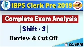 IBPS Clerk Pre 2019 || Complete Exam Analysis || Review & Cut Off || | By Exampur || Shift - 3