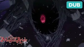 An Enemy in the School | DUB | The Ancient Magus' Bride Season 2