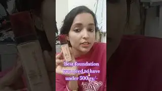 Best foundation review under 500 rs/- #foundation #bestfoundation #makeup #makeuptutorial #affordabl