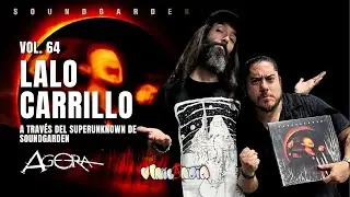 VINILANDIA Vol.64 - LALO CARRILLO de ÁGORA a través del SUPERUNKNOWN de SOUNDGARDEN -