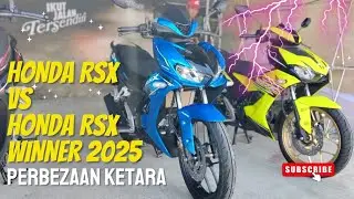 HONDA RSX WINNER 2025 | PERBEZAAN KETARA