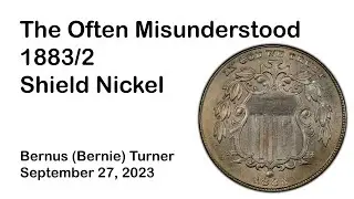 The Often Misunderstood 1883/2 Shield Nickel