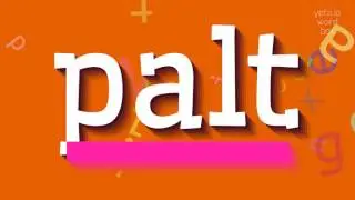 PALT - How to say Palt?