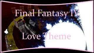 Final Fantasy IV - Love Theme | Roblox Piano