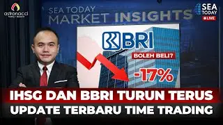 IHSG TURUN TERUS! KAPAN WAKTU TERBAIK BELI BBRI DAN BMRI ?