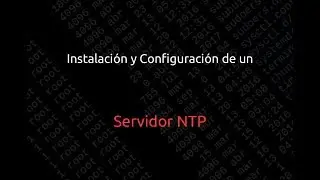 Instalación y Configuración de un Servidor NTP