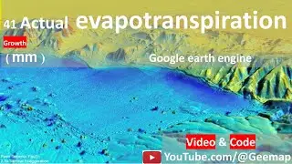 Google Earth Engine toturial 41 Actual Evapotranspiration Remotesensing GIS satellite imagery techn