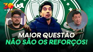 PVC: ABEL TAMBÉM É RESPONSÁVEL PELA NECESSIDADE DO PALMEIRAS POR REFORÇOS! VEIGA E FACUNDO REPOSTOS?