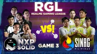 NXP SOLID VS SINAG PILIPINAS GAME 3 | MOBILE LEGENDS BANG BANG | REALME GAMING LEAGUE