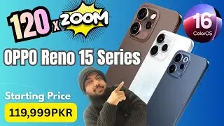 OPPO Reno 15 5G Series Price in Pakistan & Launch Date | 120x Zoom 🔥 Specs Plus AI Features