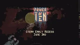 Power of Ten - Steam Early Access Trailer (June 3rd)