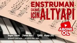 Yorgun Yıllarım  ŞARKI  Altyapı Saz İçin [ DO ] Chord