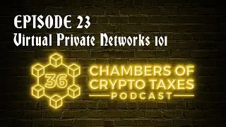 Virtual Private Networks 101 Episode 23 - Keep your crypto assets safe by using VPNs 2023
