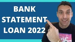 Bank Statement Home Loans 2022 for Self Employed I Business Owner I Independent Contractor