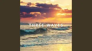 Three Waves