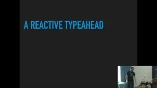 A Reactive Typeahead: A Soft Intro to Observables and CycleJS - Charlie Koster