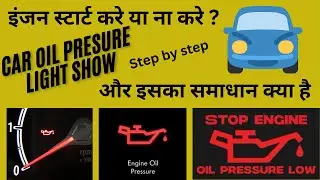 Cars engine oil pressure light indicator light on how to solve this problem