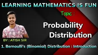 Introduction: #Bernoulli's (Binomial) Distribution