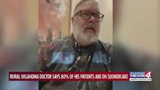 Rural Oklahoma doctor says 80% of his patients are on SoonerCare