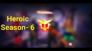 Heroic in Season - 6 Clash Squad - Rank | CS - R | S6 || Garena Freee Fire