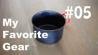 日本で一番使ったクッカー「エバニューチタンカップ400FD」｜My Favorite Gear #05 EVERNEW Titanium Cup 400FD