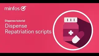 Dispense repatriation scripts in Minfos