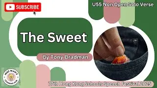 U55 The Sweet by Tony Bradman I P4 Boys (77th HK Schools Speech Festival 2025)