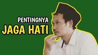GUS BAHA | PENTINGNYA JAGA HATI