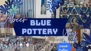 Blue pottery Multan institute complete vlog.