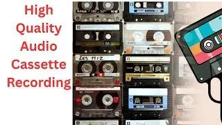 Learn How To Record High Quality Songs In Audio Cassette