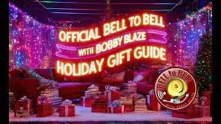 Holiday Gift Guide! - Official Bell To Bell With Bobby Blaze